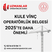 Kule Vinç Operatörlük Eğitimi ve Belgesi 2025’te Daha Önemli